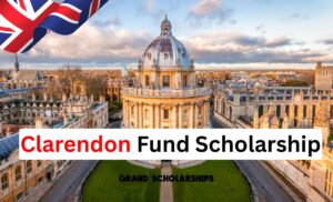 Read more about the article Clarendon Fund Scholarship at the University of Oxford (UK) – Fully Funded for Master’s & Doctorate