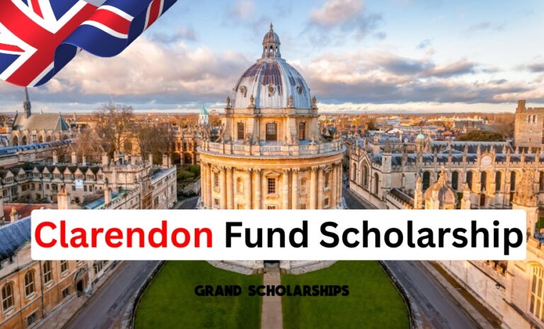 Clarendon Fund Scholarship at the University of Oxford (UK) – Fully Funded for Master’s & Doctorate