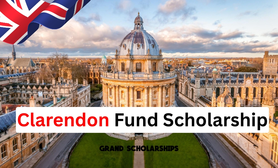 Clarendon Fund Scholarship at the University of Oxford (UK) – Fully Funded for Master’s & Doctorate